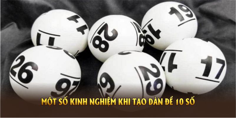 Một số kinh nghiệm khi tạo dàn đề 10 số từ 33win