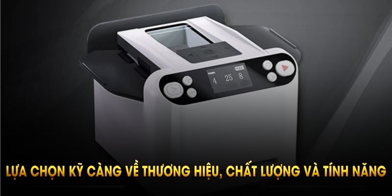 Máy chia bài nên được lựa chọn kỹ càng về thương hiệu, chất lượng và tính năng