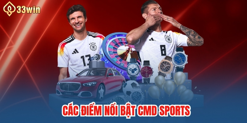 Các điểm nổi bật của sảnh chơi CMD Sports